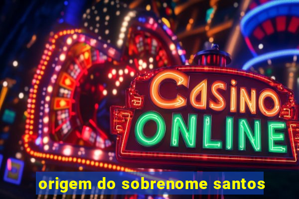 origem do sobrenome santos